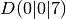 D(0 | 0 | 7)